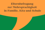 Thumbnail for the post titled: Mitmachen bei unserer Elternumfrage: Mehrsprachigkeit in Familie, Kita und Schule